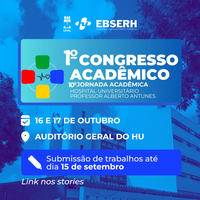 Hospital Universitário realiza 1º Congresso Acadêmico e 10ª Jornada Acadêmica