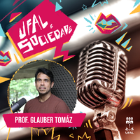 Ufal e Sociedade entrevista o professor Glauber Tomaz, do Instituto de Física