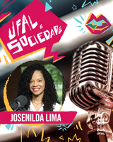Josenilda Lima conta sua inspiradora trajetória no programa Ufal e Sociedade