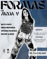 Escola Técnica de Artes promove 5ª edição do evento Formas na Moda