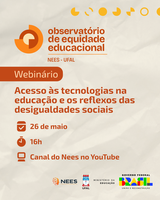 Nees promove palestra sobre acesso a tecnologias e desigualdades sociais Nees promove palestra sobre acesso a tecnologias e desigualdades sociais
