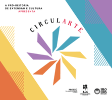 Projeto Circularte vai reunir arte, cultura e ciência no campus