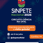Sinpete Nacional abre inscrições para Circuito Ciência na Ufal