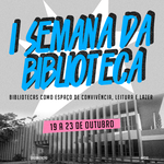 Semana da Biblioteca promove ações de leitura, diálogo e lazer na Ufal