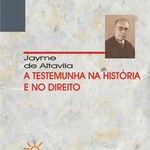 A Testemunha na História e no Direito: Ufal e Instituto Histórico e Geográfico lançam livro clássico de Jayme de Altavila