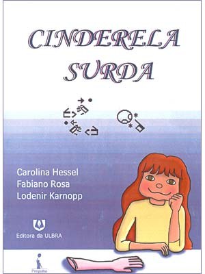 “Cinderela Surda” de Caroline Hessel