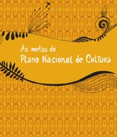 Ministério da Cultura produz Plano Nacional de Cultura