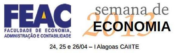 Feac realiza Semana de Economia 2013 no 1º Alagoas Caiite