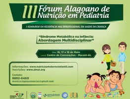 Inscrições abertas para o Fórum Alagoano de Nutrição em Pediatria