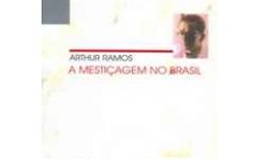 A Mestiçagem no Brasil, de Arthur Ramos