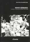 Novos Bárbaros: escritores e comunismo no Brasil (1928-1948)