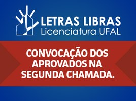 Ufal convoca aprovados na 2ª chamada do curso de licenciatura em Libras