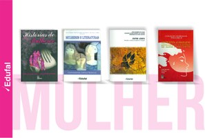 Edufal apresenta seleção de títulos com a temática feminina