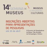 Inscrições abertas para apresentação de pesquisa na Semana Nacional de Museus