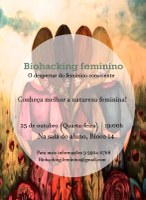 Biohacking feminino é tema de roda de conversa