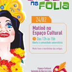 Espaço Cultural terá matinê de carnaval dia 24