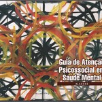 Proest lança Guia de Atenção Psicossocial em Saúde Mental