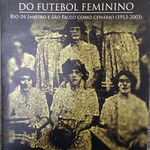 Nos domínios do futebol feminino: livro pesquisa o tema