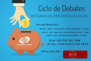 Reforma da Previdência é tema de ciclo de debates promovido pelo PET Economia