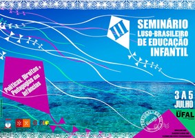 3º Seminário Luso-brasileiro de Educação Infantil será realizado na Ufal