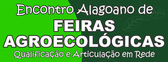 Projeto Colhendo Bons Frutos promove 1º Encontro Alagoano de Feiras Agroecológicas