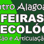Projeto Colhendo Bons Frutos promove 1º Encontro Alagoano de Feiras Agroecológicas