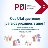 Entenda como funciona o Plano de Desenvolvimento Institucional da Ufal