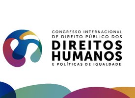 Site do Congresso sobre Direitos Humanos será lançado nesta quarta-feira (28)