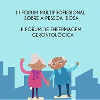 Inscrições abertas para o Fórum Multiprofissional sobre a Pessoa Idosa