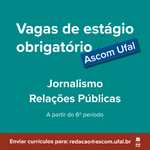 Ascom oferece estágio para estudantes de Jornalismo e Relações Públicas