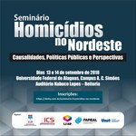 Ufal sedia Seminário sobre Homicídios no Nordeste