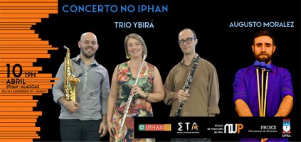 Trio Ybirá e percussionista Augusto Moralez fazem concerto no Iphan-AL