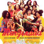 Marginália será apresentado dias 14 e 15 no Teatro Deodoro