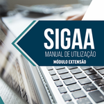 Proex lança manual sobre módulo de extensão no Sigaa
