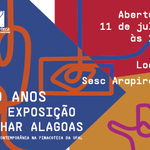Pinacoteca celebra 20 anos da mostra ‘Olhar Alagoas’ com exposição em Arapiraca