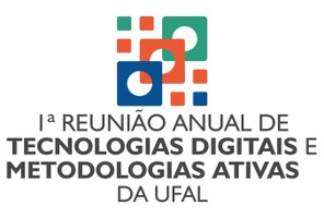 Prograd realiza 1ª Reunião Anual de Tecnologias Digitais e Metodologias Ativas