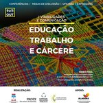 Simpósio de Comunicação debate educação, trabalho e cárcere