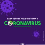 MEC inicia campanha de prevenção ao novo Coronavírus