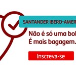 Inscrições abertas para Santander Universidades Bolsas Ibero-americanas 2020