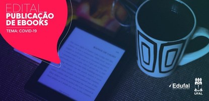 Edufal homologa 46 trabalhos submetidos para e-books sobre a covid-19