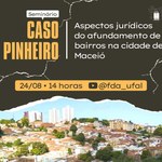 Seminário da  Ufal debate aspectos jurídicos sobre o “Caso Pinheiro”