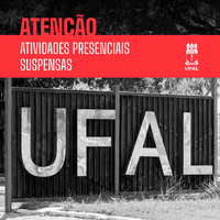 Gestão da Ufal interrompe atividades presenciais no Campus A.C. Simões
