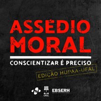 Projeto "Assédio Moral: Conscientizar é Preciso" inicia atividades no HU