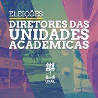 Ufal vai eleger os novos diretores para o próximo quadriênio