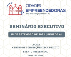 Penedo sedia 2º Seminário Executivo Cidades Empreendedoras