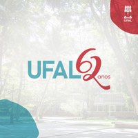 A Ufal está em festa! 62 anos de desenvolvimento e transformação social!