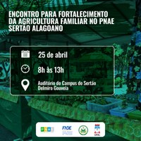 Ufal promove evento sobre agricultura familiar e merenda escolar no Sertão