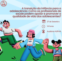 Transição da infância para a adolescência será tema de evento no HU