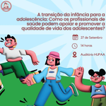 Transição da infância para a adolescência será tema de evento no HU