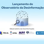 Alagoas vai contar com Observatório da Desinformação